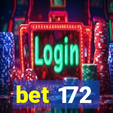 bet 172